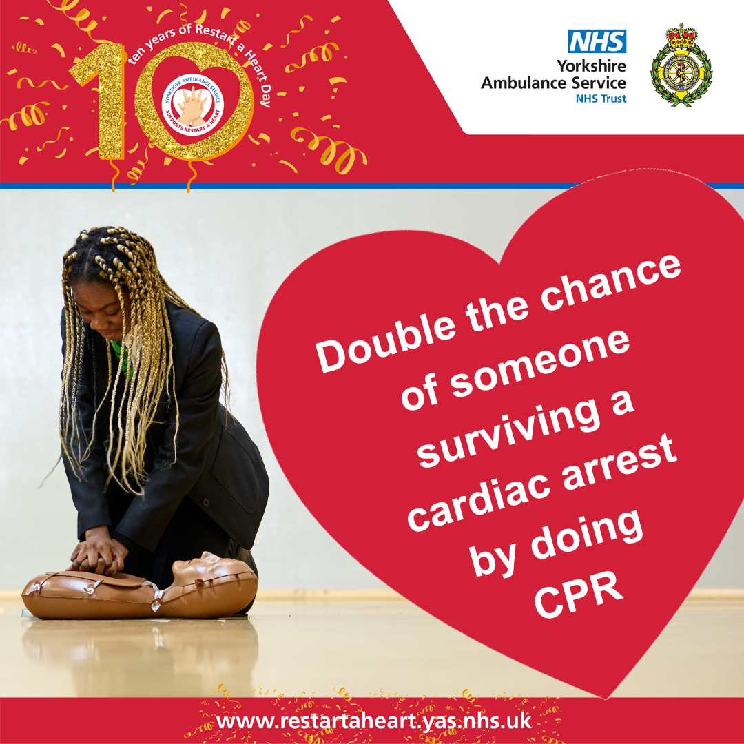 Double the chance of someone surviving a cardiac arrest by doing CPR